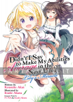 Didn't I Say Make My Abilities Average in the Next Life?! Light Novel: Lily's Mirage