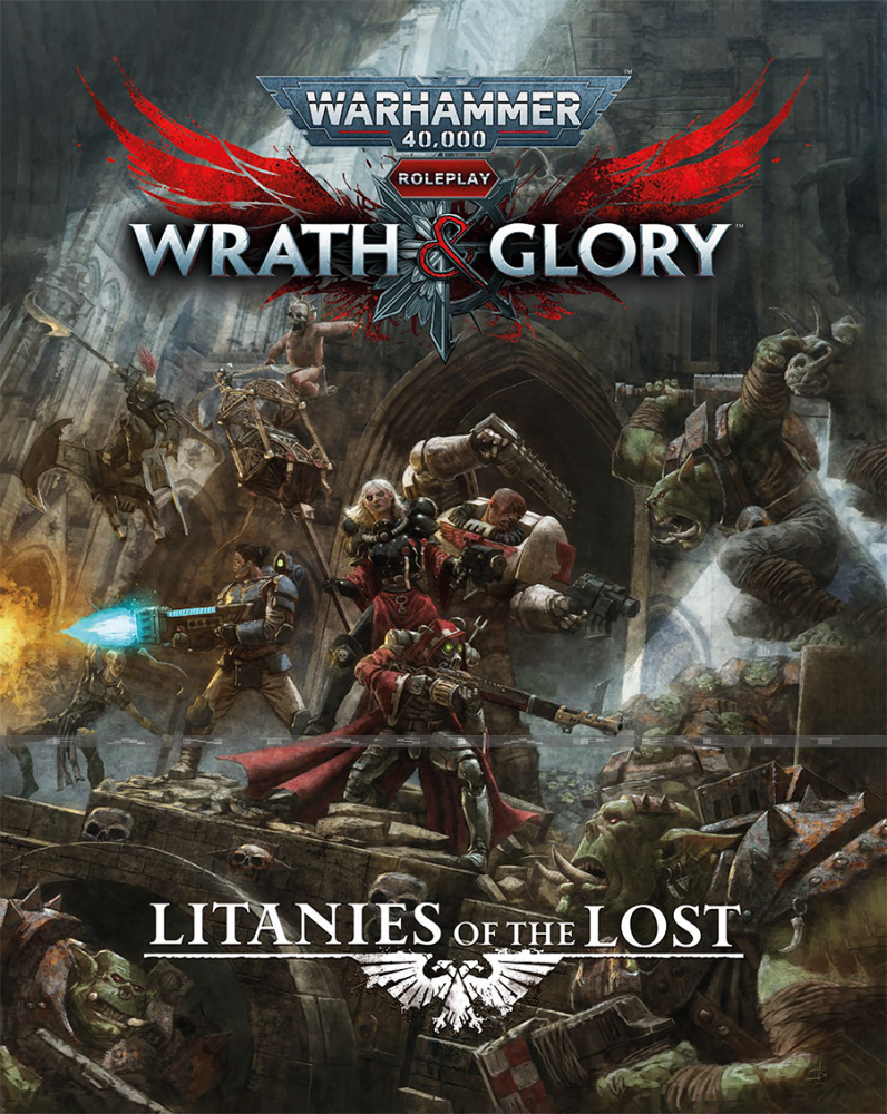 Warhammer 40K Wrath & Glory RPG: Litanies of the Lost (HC)