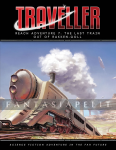 Traveller RPG: Reach Adventure 7 -The Last Train Out of Rakken-Goll
