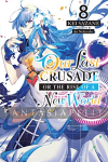 Our Last Crusade or the Rise of a New World Light Novel 08