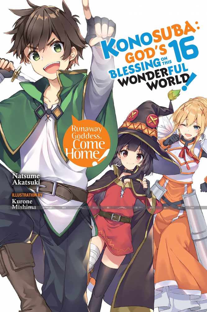 Konosuba Light Novel 16: Runaway Goddess, Come Home!