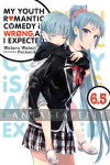 My Youth Romantic Comedy is Wrong as I Expected Light Novel 06.5