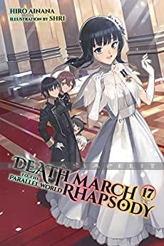 Death March to the Parallel World Rhapsody Light Novel 17