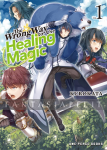 Wrong Way to Use Healing Magic Light Novel 1