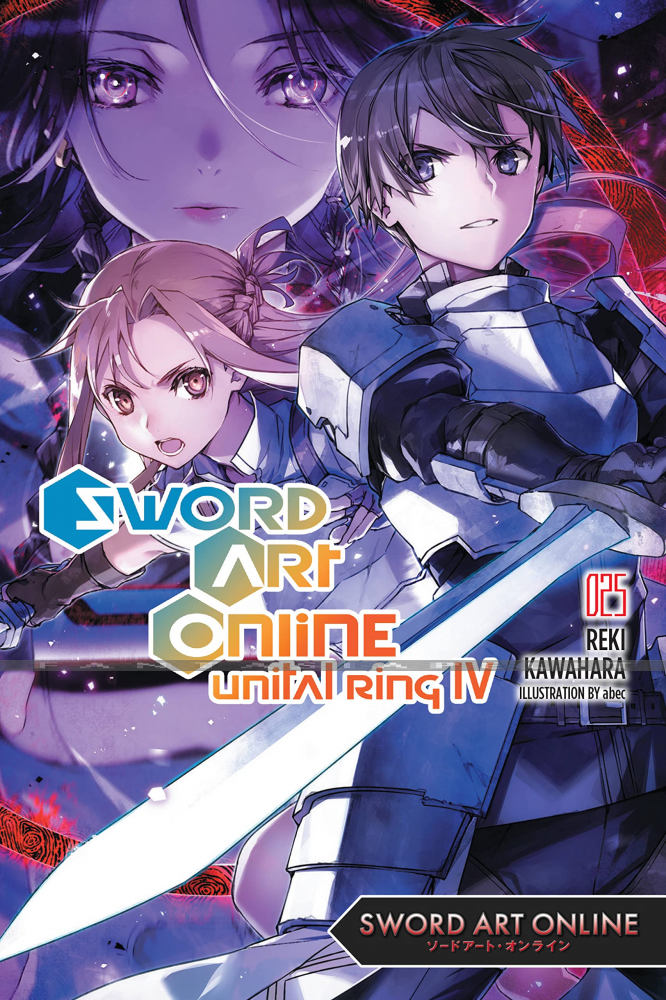 Sword Art Online Novel 25: Unital Ring IV
