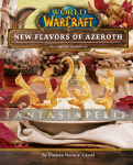 World of Warcraft: New Flavors of Azeroth, The Official Cookbook (HC)