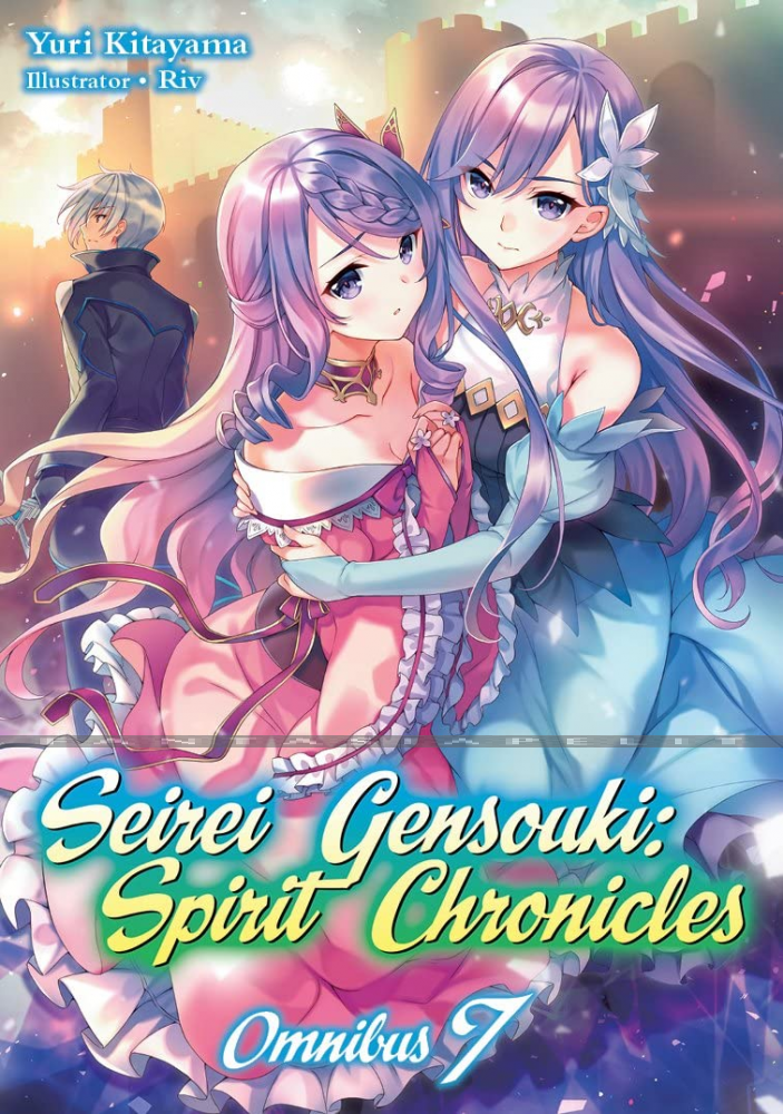 Seirei Gensouki: Spirit Chronicles Omnibus 07