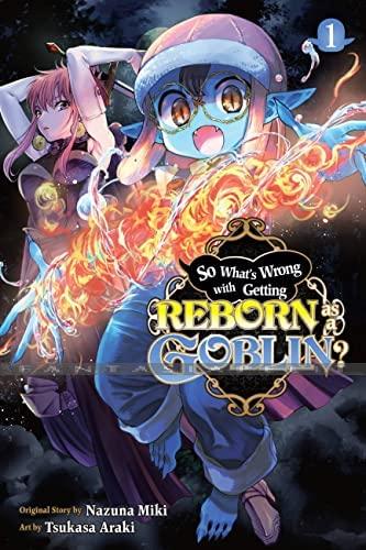 So What's Wrong with Getting Reborn as a Goblin? 1