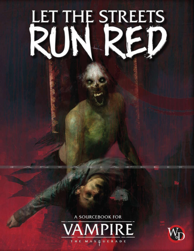 Vampire: The Masquerade 5th Edition -Let the Streets Run Red (HC)