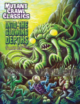 Mutant Crawl Classics 13: Into the Glowing Depth