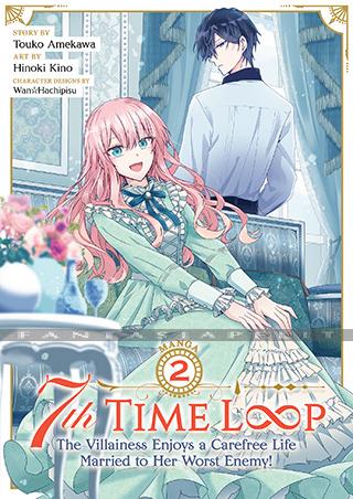 7th Time Loop: The Villainess Enjoys a Carefree Life Married to Her Worst Enemy! 2