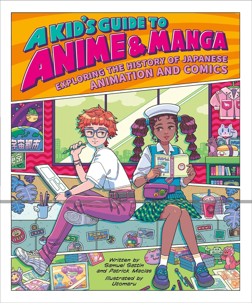 Kid's Guide to Anime & Manga: Exploring the History of Japanese Animation and Comics