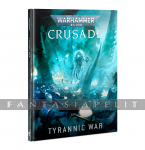 Warhammer 40,000 Crusade 10th ed.: Tyrannic War (HC)