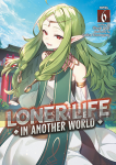 Loner Life in Another World Light Novel 6