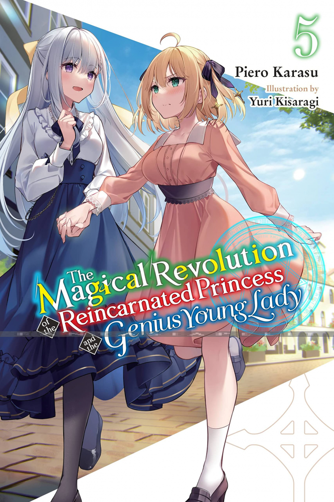 Magical Revolution of the Reincarnated Princess and the Genius Young Lady Light Novel 5