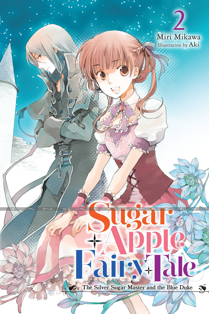 Sugar Apple Fairy Tale Novel 2: The Silver Sugar Master and the Blue Duke