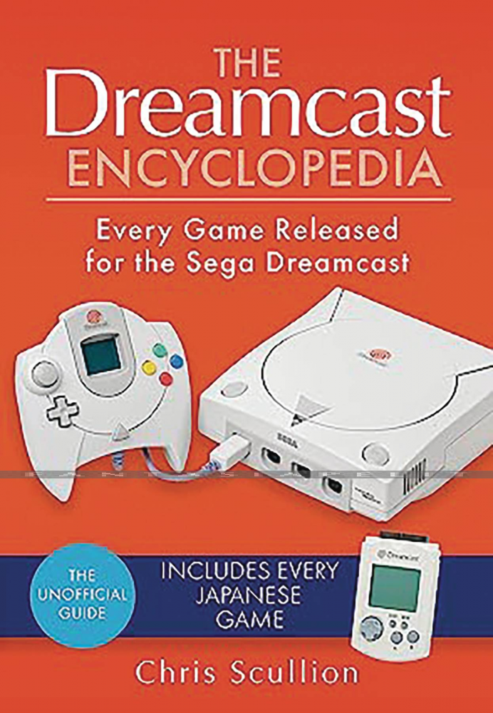 Dreamcast Encyclopedia: Every Game Released for the Sega Dreamcast (HC)