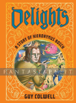 Delights: A Story of Hieronymus Bosch (HC)