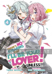 There's No Freaking Way I'll be Your Lover! Unless... Light Novel 4