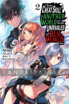 I Got a Cheat Skill in Another World and Became Unrivaled in the Real World, Too Light Novel 2
