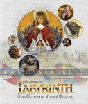 Labyrinth: The Ultimate Visual History (HC)