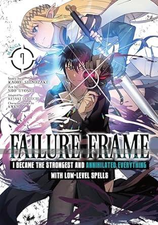 Failure Frame: I Became the Strongest and Annihilated Everything with Low-Level Spells 7