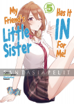 My Friend's Little Sister Has it in for Me! Light Novel 5