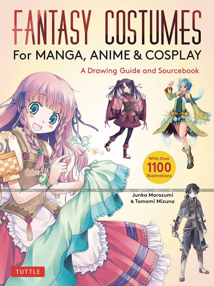 Fantasy Costumes for Manga, Anime & Cosplay: A Drawing Guide and Sourcebook