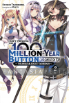 I Kept Pressing the 100-Million-Year Button and Came Out on Top Light Novel 2