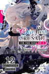 Our Last Crusade or the Rise of a New World Light Novel 12