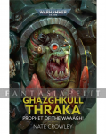 Ghazghkull Thraka, Prophet of Waaagh