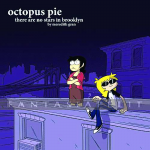 Octopus Pie 1: There are no Stars in Brooklyn
