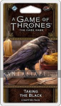 Game of Thrones LCG 2: WC1 -Taking the Black Chapter Pack