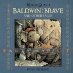 Mouse Guard: Baldwin the Brave and Other Tales (HC)