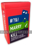 #?&! Marry Kill (Rated R Version)