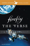 Hidden Universe Travel Guides: Firefly -the 'verse (HC)