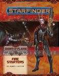 Starfinder 13: Dawn of Flame -Fire Starters