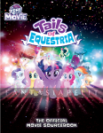 My Little Pony: Tails of Equestria -Official Movie Sourcebook