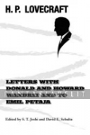 H.P. Lovecraft: Letters with Donald and Howard Wandrei and to Emil Petaja