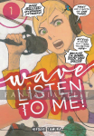 Wave, Listen to Me! 01
