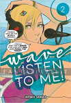 Wave, Listen to Me! 02