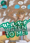 Wave, Listen to Me! 06