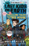 Last Kids on Earth 1: Thrilling Tales from the Tree House