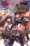 Hero Laughs While Walking the Path of Vengeance a Second Time Light Novel 1