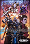 Forging Worlds: Stories Behind Art of Blizzard Entertainment