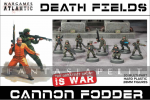 Death Fields: Cannon Fodder (30)
