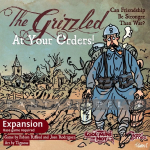 Grizzled: At Your Orders!