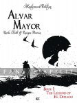 Alvar Mayor 1: The Legend of El Dorado (HC)