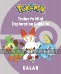 Pokemon: Trainer's Mini Exploration Guide to Galar