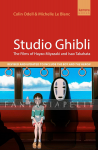Studio Ghibli: The films of Hayao Miyazaki and Isao Takahata